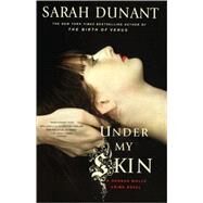 Under My Skin A Hannah Wolfe Mystery by Dunant, Sarah, 9780743269223