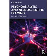 Psychoanalytic and Neuroscientific Framing by Rosa Spagnolo, 9781040549223