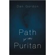 Path Of The Puritan by Gordon, Dan, 9781594679223