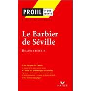 Profil - Beaumarchais : Le Barbier de Sville by Pierre-Augustin Caron de Beaumarchais; Sylvie Dauvin; Jacques Dauvin, 9782218749223