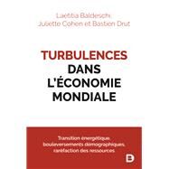Turbulences dans l conomie mondiale by Laetitia Baldeschi; Bastien Drut; Juliette Cohen, 9782807349223