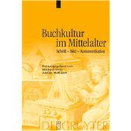 Buchkultur Im Mittelalter by Stolz, Michael, 9783110189223