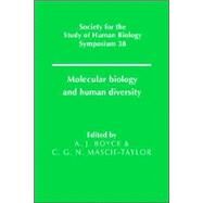 Molecular Biology And Human Diversity by Edited by Anthony J. Boyce , C. G. Nicholas Mascie-Taylor, 9780521019224
