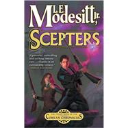 Scepters The Third Book of the Corean Chronicles by Modesitt, Jr., L. E., 9780765349224