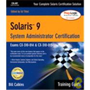 Solaris 9 System Administration Training Guide (Exam CX-310-014 and CX-310-015) by Calkins, Bill, 9780789729224