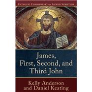 James, First, Second, and Third John by Anderson, Kelly; Keating, Daniel, 9780801049224