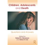 Children, Adolescents, and Death by Stevenson, Robert G.; Cox, Gerry R., 9780895039224