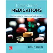 Loose Leaf for Administering Medications, 9e by Gauwitz, Donna, 9781260489224