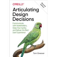 Articulating Design Decisions by Greever, Tom, 9781492079224