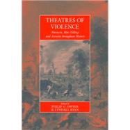 Theatres of Violence by Dwyer, Philip G.; Ryan, Lyndall, 9781782389224