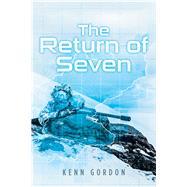 The Return of Seven by Gordon, Kenn, 9781984589224