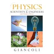 Physics for Scientists and Engineers with Modern Physics and MasteringPhysics by Giancoli, Douglas C., 9780136139225