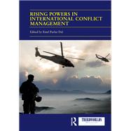 Rising Powers in International Conflict Management by Dal, Emel Parlar, 9780367429225