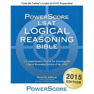 LSAT Logical Reasoning Bible by Killoran, David M., 9780991299225