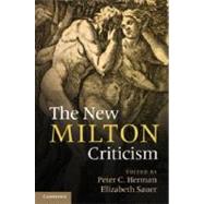 The New Milton Criticism by Herman, Peter C.; Sauer, Elizabeth; Bryson, Michael (CON); D'addario, Christopher (CON); Festa, Thomas (CON), 9781107019225