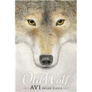 Old Wolf by Avi; Floca, Brian, 9781442499225