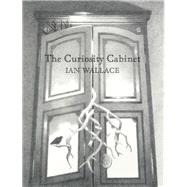 The Curiosity Cabinet by Wallace, Ian, 9781554989225