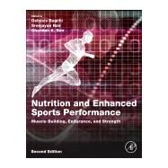 Nutrition and Enhanced Sports Performance by Bagchi, Debasis; Nair, Sreejayan; Sen, Chandan K., 9780128139226