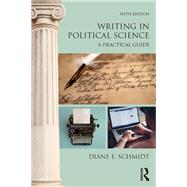 Writing in Political Science: A Practical Guide by Schmidt; Diane, 9780815369226