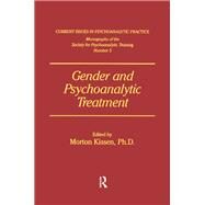 Gender And Psychoanalytic Treatment by Kissen,Morton;Kissen,Morton, 9781138869226