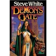 Demon's Gate by Steve White, 9781416509226