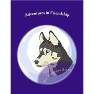 Adventures in Friendship by Baker, Ray Stannard, 9781508679226