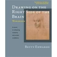 Drawing on the Right Side of the Brain Workbook The Definitive, Updated 2nd Edition by Edwards, Betty, 9781585429226