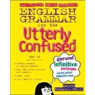 English Grammar for the Utterly Confused by Rozakis, Laurie, 9780071399227