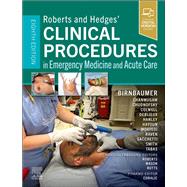 Roberts and Hedges� Clinical Procedures in Emergency Medicine and Acute Care by Diane M Birnbaumer, 9780323779227