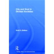 City and Soul in Divided Societies by Bollens; Scott A., 9780415779227