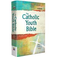 The Catholic Youth Bible New American Bible Revised Edition by Saint Mary's Press, 9781599829227