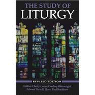 The Study of Liturgy by Jones, Cheslyn; Yarnold, Edward; Wainwright, Geoffrey; Bradshaw, Paul, 9780195209228