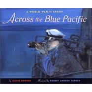 Across the Blue Pacific by Borden, Louise, 9780618339228