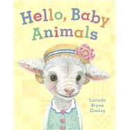 Hello, Baby Animals by Cauley, Lorinda Bryan, 9780735229228