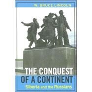 The Conquest of a Continent by Lincoln, W. Bruce, 9780801489228
