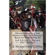 Misadventures in the Middle East by Davis, E. Michael, II, 9781516889228