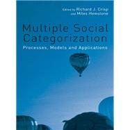 Multiple Social Categorization: Processes, Models and Applications by Crisp, Richard J.; Hewstone, Miles, 9780203969229