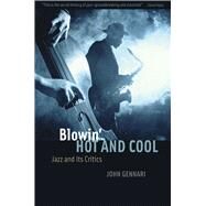 Blowin' Hot and Cool by Gennari, John, 9780226289229