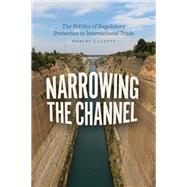 Narrowing the Channel by Gulotty, Robert, 9780226669229
