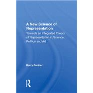 A New Science of Representation by Redner, Harry, 9780367009229