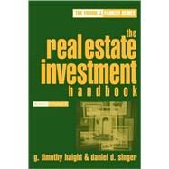 The Real Estate Investment Handbook by Haight, G. Timothy; Singer, Daniel D., 9780471649229