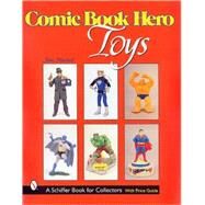 Comic Book Hero Toys by JohnMarshall, 9780764309229