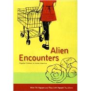 Alien Encounters by Nguyen, Mimi Thi, 9780822339229
