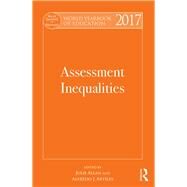 World Yearbook of Education 2017: Assessment Inequalities by Allan; Julie, 9781138699229