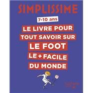Simplissime - Tout savoir sur le foot by Ludovic Pinton, 9782016279229