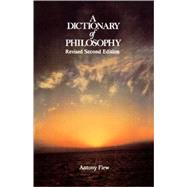 A Dictionary of Philosophy Revised Second Edition by Flew, Antony G., 9780312209230