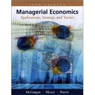 Managerial Economics Applications, Strategies and Tactics with Economic Applications by McGuigan, James R.; Moyer, R. Charles; Harris, Frederick H.deB., 9780324259230