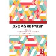 Democracy and Diversity by Galeotti, Anna Elisabetta; Biale, Enrico; Liveriero, Federica, 9780367519230