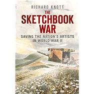 The Sketchbook War by Knott, Richard, 9780752489230