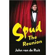 Spud: The Reunion by John van de Ruit, 9781035079230